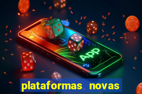 plataformas novas da bet